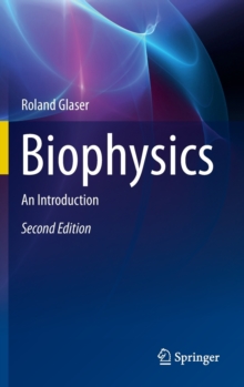 Biophysics : An Introduction, Hardback Book Biophysics : An Introduction, Hardback Book