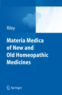 Materia Medica of New and Old Homeopathic Medicines