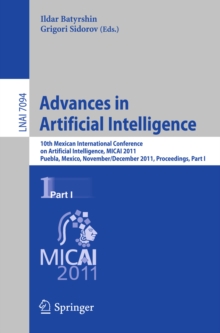 Advances in Artificial Intelligence : 10th Mexican International Conference on Artificial Intelligence, MICAI 2011, Puebla, Mexico, November 26 - December 4, 2011, Proceedings, Part I