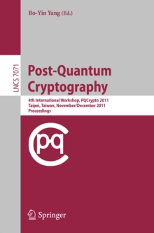 Post-Quantum Cryptography : 4th International Workshop, PQCrypto 2011, Taipei, Taiwan, November 29 - December 2, 2011, Proceedings