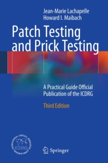 Patch Testing and Prick Testing : A Practical Guide Official Publication of the ICDRG