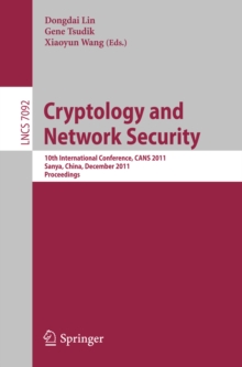 Cryptology and Network Security : 10th International Conference, CANS 2011, Sanya, China, December 10-12, 2011, Proceedings