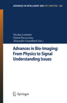 Advances in Bio-Imaging: From Physics to Signal Understanding Issues : State-of-the-Art and Challenges