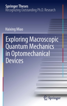 Exploring Macroscopic Quantum Mechanics in Optomechanical Devices