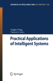 Practical Applications of Intelligent Systems : Proceedings of the Sixth International Conference on Intelligent Systems and Knowledge Engineering, Shanghai, China, Dec 2011 (ISKE 2011)