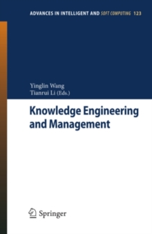 Knowledge Engineering and Management : Proceedings of the Sixth International Conference on Intelligent Systems and Knowledge Engineering, Shanghai, China, Dec 2011 (ISKE 2011)