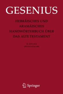 Hebraisches und Aramaisches Handworterbuch uber das Alte Testament : Gesamtausgabe, Hardback Book Hebraisches und Aramaisches Handworterbuch uber das Alte Testament : Gesamtausgabe, Hardback Book