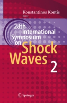 28th International Symposium on Shock Waves : Vol 2