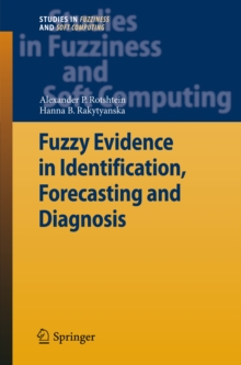 Fuzzy Evidence in Identification, Forecasting and Diagnosis