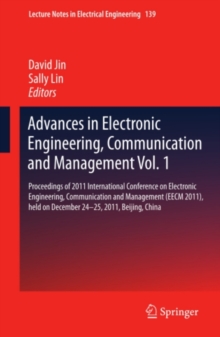 Advances in Electronic Engineering, Communication and Management Vol.1 : Proceedings of 2011 International Conference on Electronic Engineering, Communication and Management(EECM 2011), held on Decemb