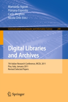 Digital Libraries and Archives : 7th Italian Research Conference, IRCDL 2011, Pisa, Italy,January 20-21, 2011. Revised Papers