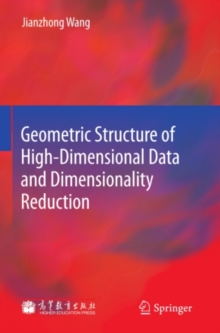 Geometric Structure of High-Dimensional Data and Dimensionality Reduction