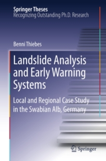 Landslide Analysis and Early Warning Systems : Local and Regional Case Study in the Swabian Alb, Germany