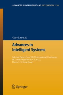 Advances in Intelligent Systems : Selected papers from 2012 International Conference on Control Systems (ICCS 2012), March 1-2, Hong Kong