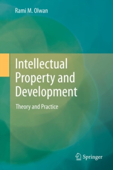 Intellectual Property and Development : Theory and Practice