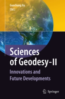 Sciences of Geodesy - II : Innovations and Future Developments