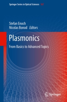 Plasmonics : From Basics to Advanced Topics