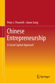 Chinese Entrepreneurship : A Social Capital Approach