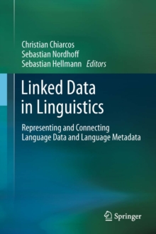 Linked Data in Linguistics : Representing and Connecting Language Data and Language Metadata