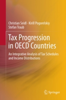 Tax Progression in OECD Countries : An Integrative Analysis of Tax Schedules and Income Distributions