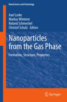 Nanoparticles from the Gasphase : Formation, Structure, Properties