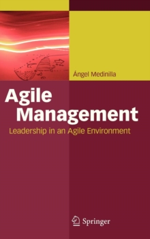 Agile Management : Leadership in an Agile Environment, Hardback Book Agile Management : Leadership in an Agile Environment, Hardback Book