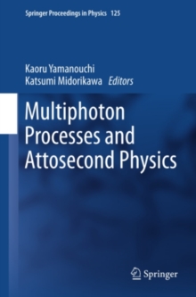 Multiphoton Processes and Attosecond Physics : Proceedings of the 12th International Conference on Multiphoton Processes (ICOMP12) and the 3rd International Conference on Attosecond Physics (ATTO3)