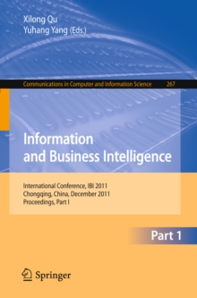 Information and Business Intelligence : International Conference, IBI 2011, Chongqing, China, December 23-25, 2011. Proceedings, Part I