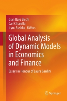 Global Analysis of Dynamic Models in Economics and Finance : Essays in Honour of Laura Gardini