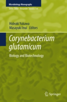 Corynebacterium glutamicum : Biology and Biotechnology