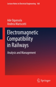 Electromagnetic Compatibility in Railways : Analysis and Management