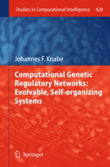 Computational Genetic Regulatory Networks: Evolvable, Self-organizing Systems