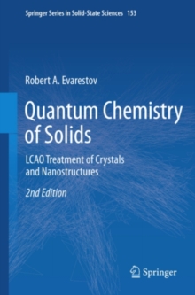 Quantum Chemistry of Solids : LCAO Treatment of Crystals and Nanostructures