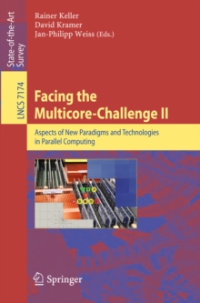 Facing the Multicore-Challenge II : Aspects of New Paradigms and Technologies in Parallel Computing