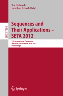 Sequences and Their Applications -- SETA 2012 : 7th International Conference, SETA 2012, Waterloo, ON, Canada, June 4-8, 2012. Proceedings