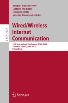 Wired / Wireless Internet Communication : 10th International Conference, WWIC 2012, Santorini, Greece, June 6-8, 2012, Proceedings