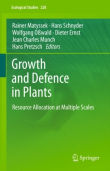 Growth and Defence in Plants : Resource Allocation at Multiple Scales