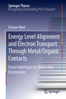 Energy Level Alignment and Electron Transport Through Metal/Organic Contacts : From Interfaces to Molecular Electronics