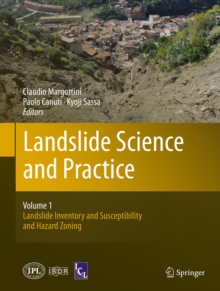 Landslide Science and Practice : Volume 1: Landslide Inventory and Susceptibility and Hazard Zoning