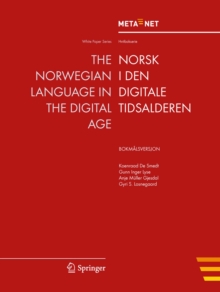 The Norwegian Language in the Digital Age : Bokmalsversjon