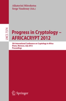 Progress in Cryptology -- AFRICACRYPT 2012 : 5th International Conference on Cryptology in Africa, Ifrane, Morocco, July 10-12, 2012, Proceedings