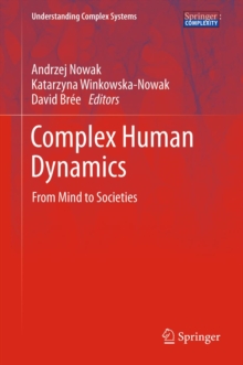 Complex Human Dynamics : From Mind to Societies