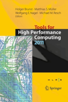 Tools for High Performance Computing 2011 : Proceedings of the 5th International Workshop on Parallel Tools for High Performance Computing, September 2011, ZIH, Dresden