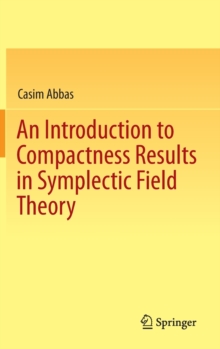 An Introduction to Compactness Results in Symplectic Field Theory, Hardback Book An Introduction to Compactness Results in Symplectic Field Theory, Hardback Book