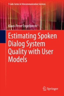 Estimating Spoken Dialog System Quality with User Models