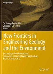 New Frontiers in Engineering Geology and the Environment : Proceedings of the International Symposium on Coastal Engineering Geology, ISCEG-Shanghai 2012