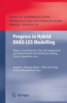 Progress in Hybrid RANS-LES Modelling : Papers Contributed to the 4th Symposium on Hybrid RANS-LES Methods, Beijing, China, September 2011