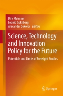 Science, Technology and Innovation Policy for the Future : Potentials and Limits of Foresight Studies