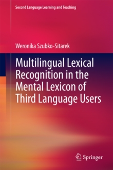 Multilingual Lexical Recognition in the Mental Lexicon of Third Language Users