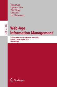 Web-Age Information Management : 13th International Conference, WAIM 2012, Harbin, China, August 18-20, 2012. Proceedings